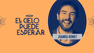 El cielo puede... (T2): Juanra Bonet