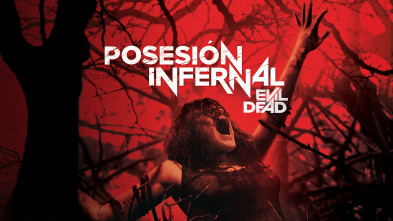 Posesión infernal: Evil Dead