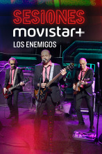 Sesiones Movistar+ (T3): Los Enemigos