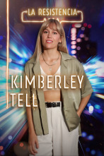 La Resistencia (T4): Kimberley Tell