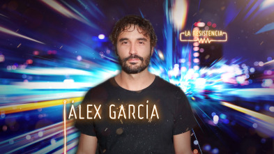 La Resistencia (T4): Álex García