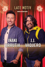 Imagen de Late Motiv (T6): J.J. Vaquero e Iñaki Urrutia - 1