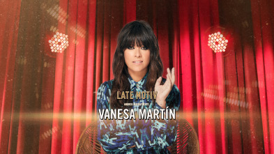 Late Motiv (T6): Vanesa Martín