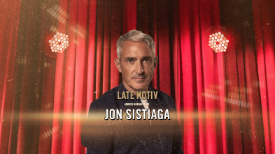 Imagen de Late Motiv (T6): Jon Sistiaga - 2