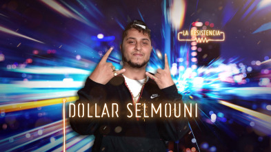 La Resistencia (T4): Dollar Selmouni