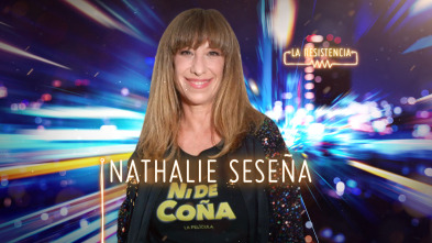 La Resistencia (T4): Nathalie Seseña