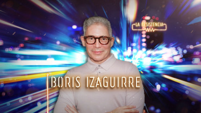 Imagen de La Resistencia (T4): Boris Izaguirre - 2