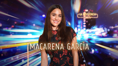 La Resistencia (T4): Macarena García