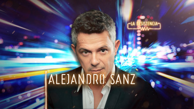 La Resistencia (T4): Alejandro Sanz