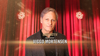 Late Motiv (T6): Viggo Mortensen