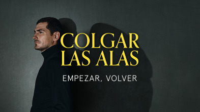 Colgar las Alas: Empezar, volver