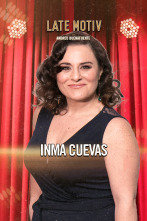 Late Motiv (T6): Inma Cuevas