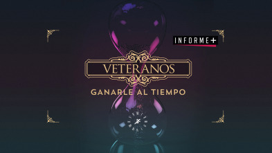 Informe Plus+ ... (20/21): Veteranos: Ganarle al tiempo