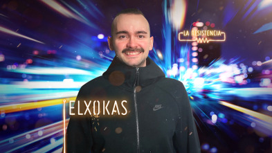 Imagen de La Resistencia (T4): Elxocas - 2