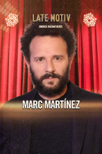Imagen de Late Motiv (T6): Marc Martínez - 1