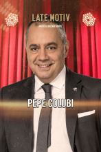 Imagen de Late Motiv (T6): Pepe Colubi - 1