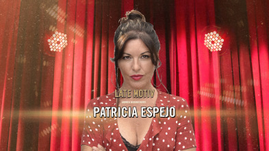 Imagen de Late Motiv (T6): Patricia Espejo - 2