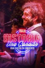 Una historia, una... (T1): Viva Suecia en concierto