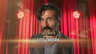 Imagen de Late Motiv (T6): Luís Zahera - 2