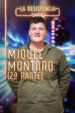 La Resistencia (T4): Miquel Montoro II