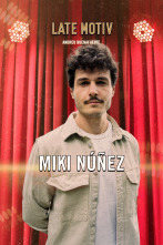 Imagen de Late Motiv (T6): Miki Núñez - 1
