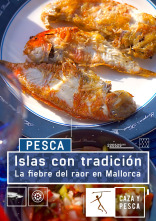 Islas con tradición (T1): La fiebre del raor en Mallorca