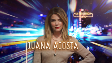 La Resistencia (T4): Juana Acosta