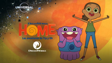 Home: Las aventuras de Tip y Oh (T1)