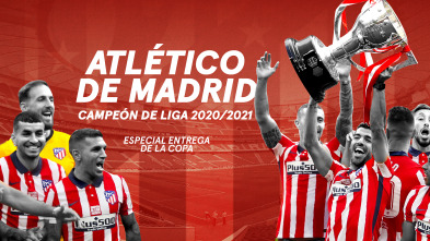 Imagen de Atlético de Madrid Campeón de Liga 20-21. Especial entrega de la Copa - 2