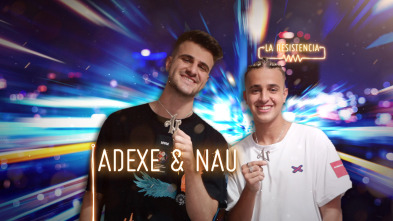 Imagen de La Resistencia (T4): Adexe y Nau - 2