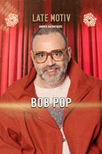 Imagen de Late Motiv (T6): Bob Pop - 1
