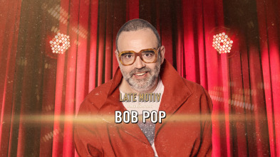 Imagen de Late Motiv (T6): Bob Pop - 2