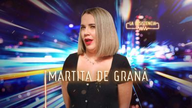 La Resistencia (T4): Martita de Graná