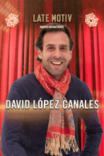 Imagen de Late Motiv (T6): David López Canales - 1