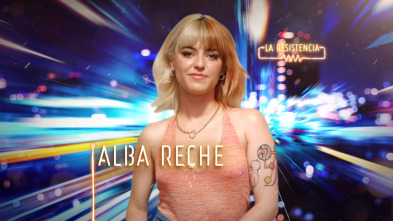 La Resistencia (T4): Alba Reche