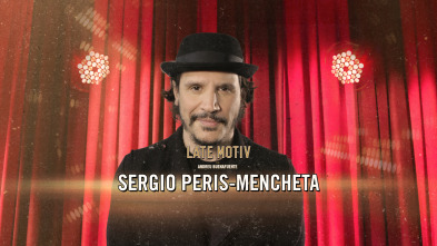 Imagen de Late Motiv (T6): Sergio Peris-Mencheta - 2
