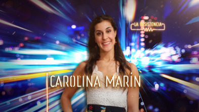 Imagen de La Resistencia (T4): Carolina Marín - 2
