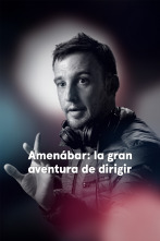 Amenábar: la gran aventura de dirigir