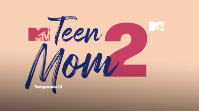 Teen Mom 2 (T10): Combate mutuo