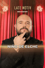 Imagen de Late Motiv (T7): Niño de Elche - 1