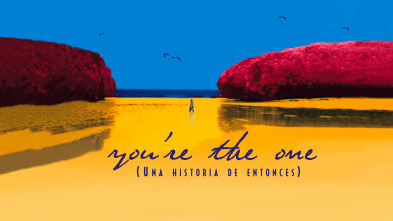 You're the One (Una historia de entonces)