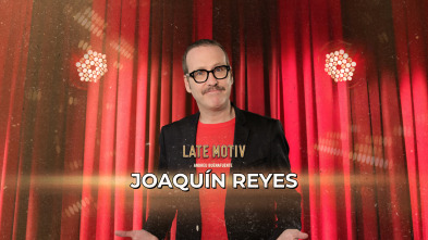 Imagen de Late Motiv (T7): Joaquín Reyes - 2