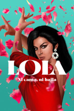 Imagen de Lola: Ni canta, ni baila - 1