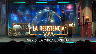 Imagen de Lo + de los... (T5): Ingrid, la chica burbuja - 21.10.21 - 2