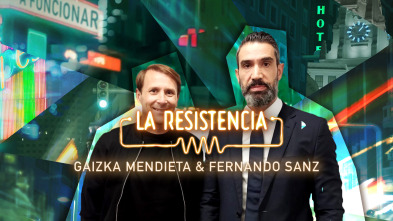 La Resistencia (T5): Fernando Sanz y Gaizka Mendieta