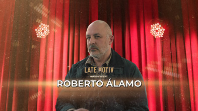 Imagen de Late Motiv (T7): Roberto Álamo - 2