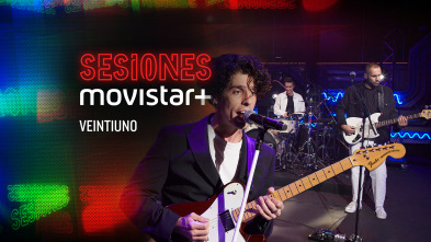 Sesiones Movistar+ (T4): Veintiuno