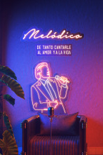 Imagen de Melódico (T1): De tanto cantarle al amor y a la vida - 1