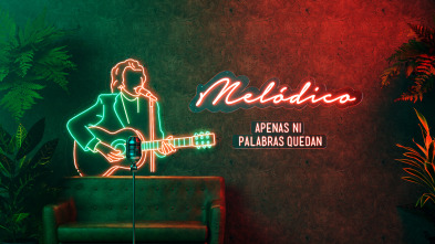 Imagen de Melódico (T1): Apenas ni palabras quedan - 2