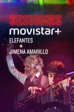 Sesiones Movistar+ (T4): Elefantes+Jimena Amarillo